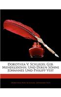 Dorothea V. Schlegel Geb. Mendelssohn, Und Deren Sohne Johannes Und Philipp Veit