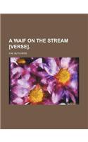 A Waif on the Stream [Verse].