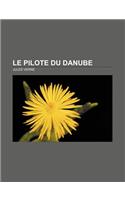 Le Pilote Du Danube