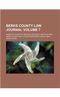 Berks County Law Journal Volume 7