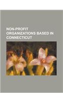 Non-Profit Organizations Based in Connecticut