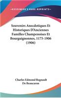 Souvenirs Anecdotiques Et Historiques D'Anciennes Familles Champenoises Et Bourguignonnes, 1175-1906 (1906)
