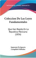 Coleccion de Las Leyes Fundamentales