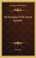 The Psychology Of The Ancient Egyptians