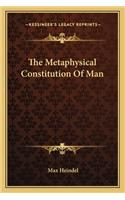 Metaphysical Constitution of Man