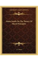 Adam Smith on the Theory of Moral Principles