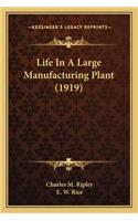 Life in a Large Manufacturing Plant (1919)