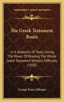 The Greek Testament Roots