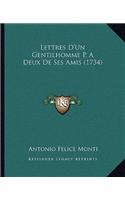Lettres D'Un Gentilhomme P. A Deux De Ses Amis (1734)