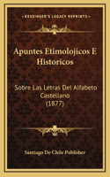 Apuntes Etimolojicos E Historicos