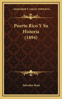 Puerto Rico Y Su Historia (1894)