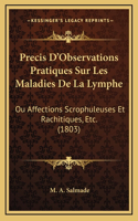 Precis D'Observations Pratiques Sur Les Maladies De La Lymphe
