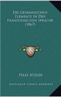 Die Germanischen Elemente In Der Franzoesischen Sprache (1867)