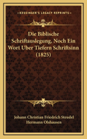 Die Biblische Schriftauslegung, Noch Ein Wort Uber Tiefern Schriftsinn (1825)