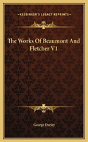 The Works Of Beaumont And Fletcher V1