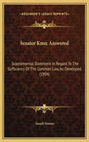 Senator Knox Answered