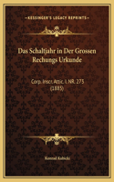 Das Schaltjahr in Der Grossen Rechungs Urkunde: Corp. Inscr. Attic. I. NR. 273 (1885)