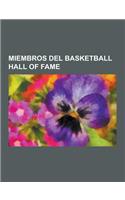 Miembros del Basketball Hall of Fame: Michael Jordan, Magic Johnson, Wilt Chamberlain, George Mikan, Bill Russell, Jerry West, Larry Bird, Kareem Abdu