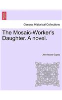 Mosaic-Worker's Daughter. a Novel.