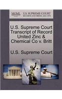 U.S. Supreme Court Transcript of Record United Zinc & Chemical Co V. Britt: (English)