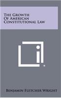 Growth of American Constitutional Law