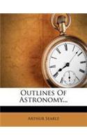 Outlines of Astronomy...