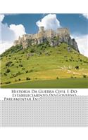 Historia Da Guerra Civil E Do Estabelecimento Do Governo Parlamentar Em Portugal. 1a Epocha, 3 Tom....