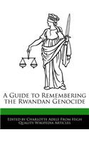 A Guide to Remembering the Rwandan Genocide