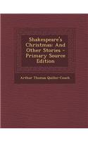 Shakespeare's Christmas: And Other Stories