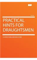Practical Hints for Draughtsmen