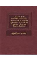 L'Esprit de La Nouvelle Sorbonne; La Crise de La Culture Classique, La Crise Du Francais