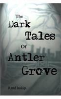 The Dark Tales of Antler Grove: (English)