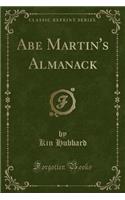 Abe Martin's Almanack (Classic Reprint)