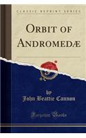 Orbit of Ζ AndromedÃ¦ (Classic Reprint)