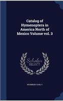 Catalog of Hymenoptera in America North of Mexico Volume Vol. 3