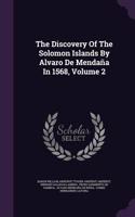 The Discovery of the Solomon Islands by Alvaro de Mendana in 1568, Volume 2
