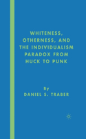 Whiteness, Otherness and the Individualism Paradox from Huck to Punk