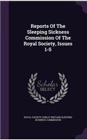 Reports of the Sleeping Sickness Commission of the Royal Society, Issues 1-5