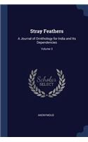 Stray Feathers: A Journal of Ornithology for India and Its Dependencies; Volume 3