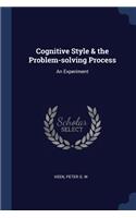 Cognitive Style & the Problem-solving Process