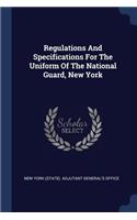 Regulations And Specifications For The Uniform Of The National Guard, New York