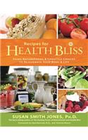 Recipes for Health Bliss