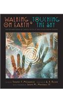 Walking on Earth & Touching the Sky: Poetry and Prose by Lakota Youth at Red Cloud Indian School