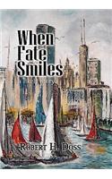 When Fate Smiles