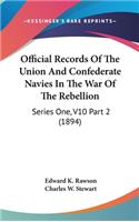 Official Records Of The Union And Confederate Navies In The War Of The Rebellion
