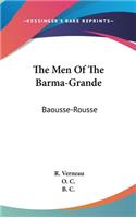 The Men Of The Barma-Grande