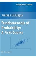 Fundamentals of Probability: A First Course