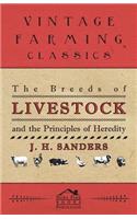 Breeds of Live Stock and the Principles of Heredity