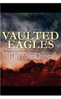 Vaulted Eagles