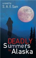 Deadly Summers in Alaska: (English)